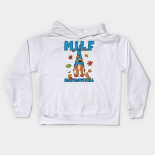 Milf Man I Love Fall Kids Hoodie